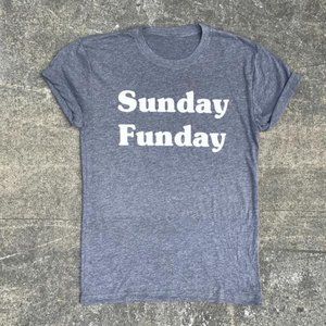 NWOT Sunday Funday tee shirt
